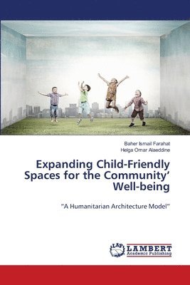 Expanding Child-Friendly Spaces for the Community' Well-being 1