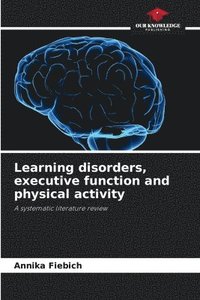 bokomslag Learning disorders, executive function and physical activity