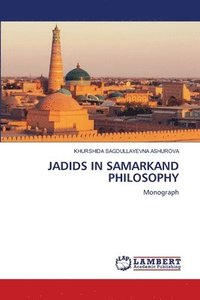 bokomslag Jadids in Samarkand Philosophy