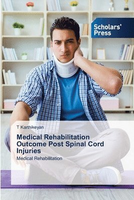 bokomslag Medical Rehabilitation Outcome Post Spinal Cord Injury