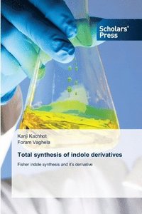 bokomslag Total synthesis of indole derivatives