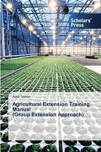 bokomslag Agricultural Extension Training Manual (Group Extension Approach)