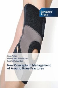 bokomslag New Concepts in Management of Around Knee Fractures