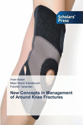 New Concepts in Management of Around Knee Fractures 1