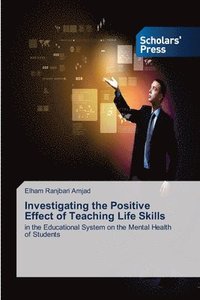 bokomslag Investigating the Positive Effect of Teaching Life Skills