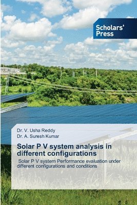 Solar P V system analysis in different configurations 1
