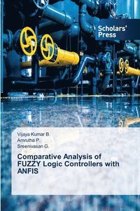 bokomslag Comparative Analysis of FUZZY Logic Controllers with ANFIS