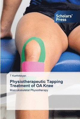 bokomslag Physiotherapeutic Tapping Treatment of OA Knee