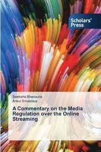 bokomslag A Commentary on the Media Regulation over the Online Streaming