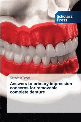 bokomslag Answers to primary impression concerns for removable complete denture