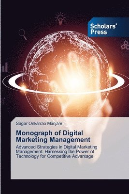 bokomslag Monograph of Digital Marketing Management