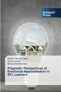 bokomslag Pragmatic Perspectives of Emotional-Approximation in EFL Learners