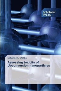 bokomslag Assessing toxicity of Upconversion nanoparticles