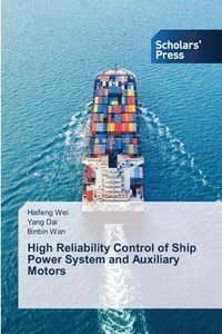 bokomslag High Reliability Control of Ship Power System and Auxiliary Motors