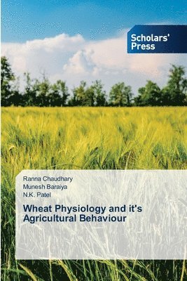 Wheat Physiology and it's Agricultural Behaviour 1