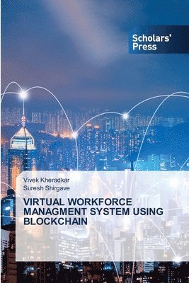 bokomslag Virtual Workforce Managment System Using Blockchain