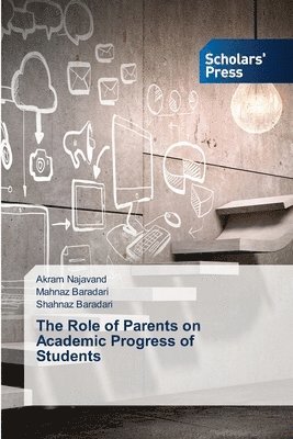 bokomslag The Role of Parents on Academic Progress of Students