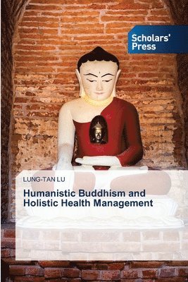 bokomslag Humanistic Buddhism and Holistic Health Management