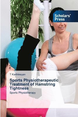 bokomslag Sports Physiotherapeutic Treatment of Hamstring Tightness