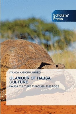 Iyanda Kamoru Ahmed - Glamour of Hausa Culture, Häftad