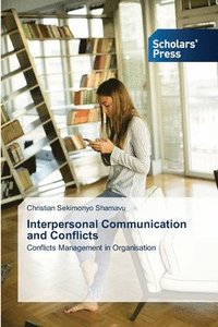 bokomslag Interpersonal Communication and Conflicts