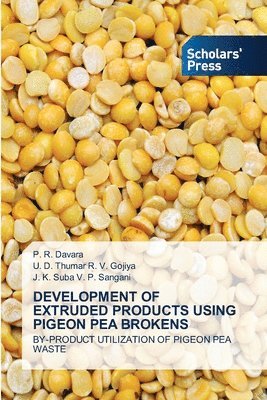 bokomslag Development of Extruded Products Using Pigeon Pea Brokens