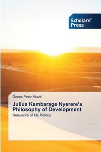 bokomslag Julius Kambarage Nyerere's Philosophy of Development