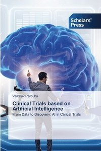 bokomslag Clinical Trials based on Artificial Intelligence