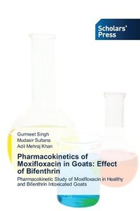 bokomslag Pharmacokinetics of Moxifloxacin in Goats