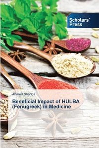 bokomslag Beneficial Impact of HULBA (Fenugreek) in Medicine