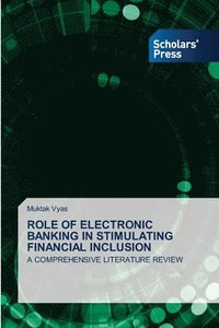 bokomslag Role of Electronic Banking in Stimulating Financial Inclusion