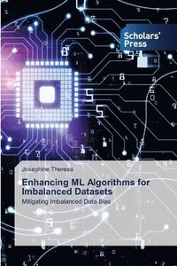 bokomslag Enhancing ML Algorithms for Imbalanced Datasets