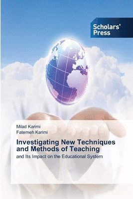 Investigating New Techniques and Methods of Teaching 1