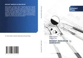 Kedar Kulkarni, Saurabh Patil - Recent Indices in Dentistry, Häftad
