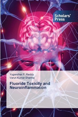 bokomslag Fluoride Toxicity and Neuroinflammation