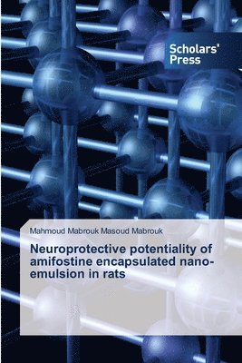 Neuroprotective potentiality of amifostine encapsulated nano-emulsion in rats 1