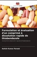 Formulation et évaluation d'un comprimé à dissolution rapide de thiabendazole