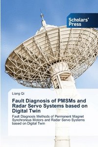 bokomslag Fault Diagnosis of PMSMs and Radar Servo Systems based on Digital Twin