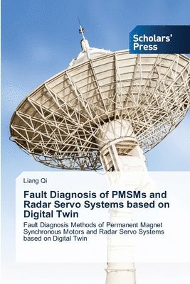 Fault Diagnosis of PMSMs and Radar Servo Systems based on Digital Twin