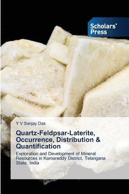 bokomslag Quartz-Feldpsar-Laterite, Occurrence, Distribution & Quantification