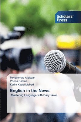 Mohammad Aliakbari, Pooria Barzan, Karim Kaabi Mofrad - English in the News, Häftad