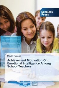 bokomslag Achievement Motivation On Emotional Intelligence Among School Teachers