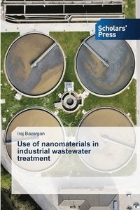 bokomslag Use of nanomaterials in industrial wastewater treatment