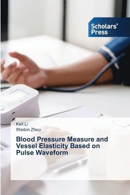 Blood Pressure Measure and Vessel Elasticity Based on Pulse Waveform 1