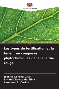 bokomslag Les types de fertilisation et la teneur en composés phytochimiques dans la laitue rouge