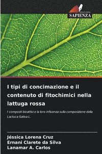 bokomslag I tipi di concimazione e il contenuto di fitochimici nella lattuga rossa