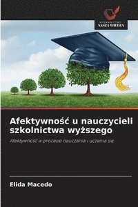 bokomslag Afektywno?c u nauczycieli szkolnictwa wy?szego