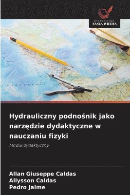 bokomslag Hydrauliczny podno?nik jako narz?dzie dydaktyczne w nauczaniu fizyki