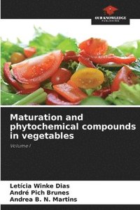 bokomslag Maturation and phytochemical compounds in vegetables