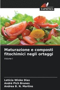 bokomslag Maturazione e composti fitochimici negli ortaggi